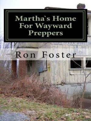 cover image of Martha's Home For Wayward Preppers (Prepper Novelettes)